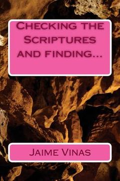 portada Checking the Scriptures and finding... (en Inglés)