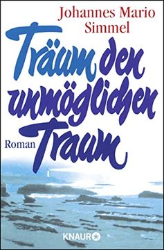 portada Ullstein Taschenbucher: Traum den Unmoglichen Traum (en Alemán)