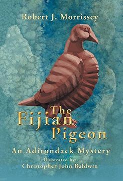 portada The Fijian Pigeon: An Adirondack Mystery (en Inglés)