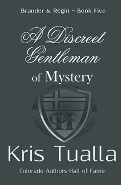 portada A Discreet Gentleman of Mystery: The Discreet Gentleman Series: Brander & Regin - Book Five