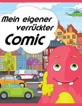 portada Mein eigener verrückter Comic (en Alemán)