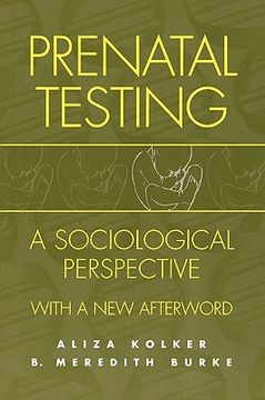 portada prenatal testing: a sociological perspective, with a new afterword (in English)