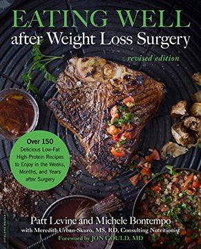portada Eating Well After Weight Loss Surgery (Revised): Over 150 Delicious Low-Fat High-Protein Recipes to Enjoy in the Weeks, Months, and Years After Surgery 