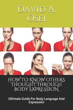 portada How to Know Others Thought Through Body Expression: Ultimate Guide For Body Language And Expression