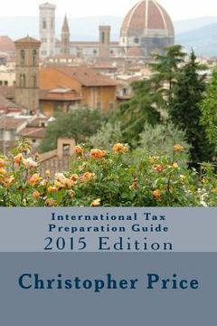 portada International Tax Preparation Guide: 2015 Edition (en Inglés)