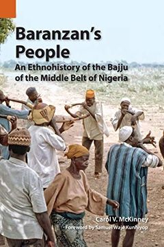 portada Baranzan's People an Ethnohistory of the Bajju of the Middle Belt of Nigeria 46 Publications in Ethnography (en Inglés)