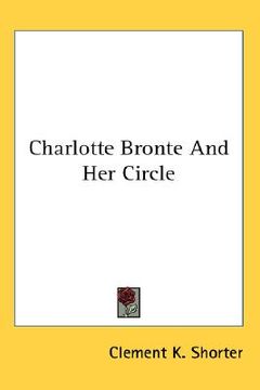portada charlotte bronte and her circle (en Inglés)