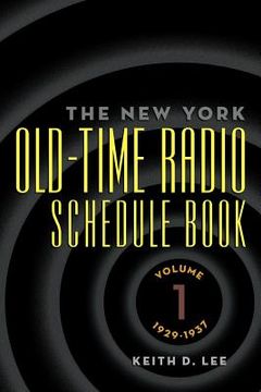 portada th e new york old-time radio schedule book - volume 1, 1929-1937 (in English)