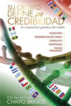 portada Su Crédito Define su Credibilidad: La Composición Genética del Crédito (in Spanish)