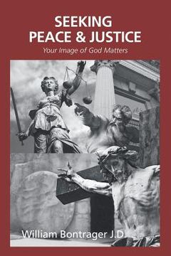 portada Seeking Peace & Justice: Your Image of God Matters (en Inglés)