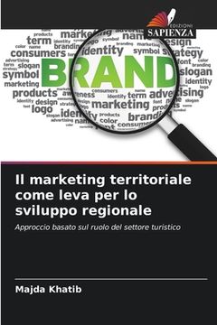 portada Il marketing territoriale come leva per lo sviluppo regionale (in Italian)