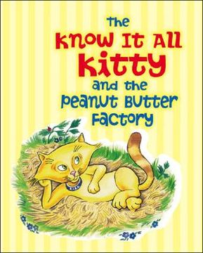 portada The Know It All Kitty and the Peanut Butter Factory (en Inglés)