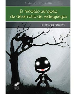 portada El Modelo Europeo de Desarrollo de Videojuegos (in Spanish)
