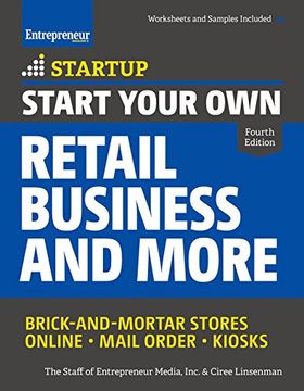 portada Start Your Own Retail Business and More: Brick-and-Mortar Stores • Online • Mail Order • Kiosks (StartUp Series) (en Inglés)