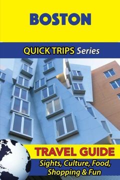 portada Boston Travel Guide (Quick Trips Series): Sights, Culture, Food, Shopping & Fun