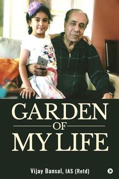 portada Garden of My Life: My Family - My World (in English)