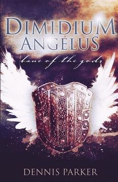 portada Dimidium Angelus: Bane of the Gods (in English)