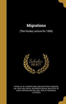 portada Migrations: (The Huxley Lecture for 1906)