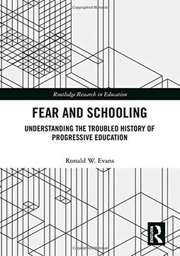 portada Fear and Schooling: Understanding the Troubled History of Progressive Education (Routledge Research in Education) (en Inglés)