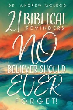 portada Twenty-one Biblical Reminders NO Believer Should EVER Forget! (in English)