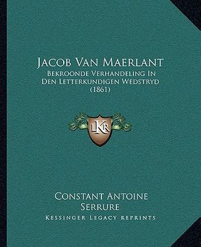 portada jacob van maerlant: bekroonde verhandeling in den letterkundigen wedstryd (1861) (in English)