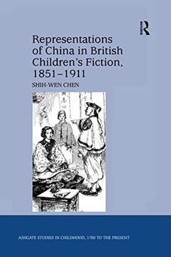 portada Representations of China in British Children's Fiction, 1851-1911. by Shih-Wen Chen (en Inglés)