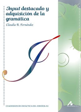 portada Input Destacado y Adquisición de la Gramática (Cuadernos de Didáctica del Español l