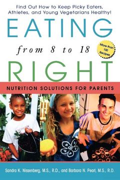 portada Eating Right From 8 to 18: Nutrition Solutions for Parents (en Inglés)