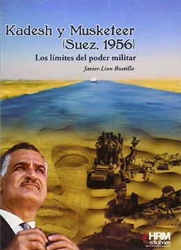 portada Kadesh y Musketeer (Suez, 1956): Los Límites del Poder Militar (in Spanish)