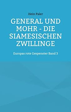portada General und Mohr - die Siamesischen Zwillinge: Europas Rote Gespenster Band 3 (en Alemán)