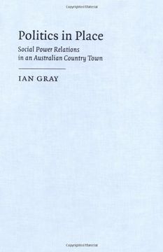 portada Politics in Place Hardback: Social Power Relations in an Australian Country Town (in English)