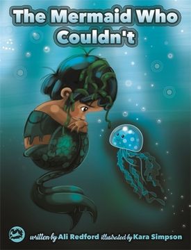 portada The Mermaid Who Couldn't: How Mariana Overcame Loneliness and Shame and Learned to Sing Her Own Song