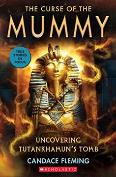 portada The Curse of the Mummy: Uncovering Tutankhamun's Tomb (Scholastic Focus) (in English)