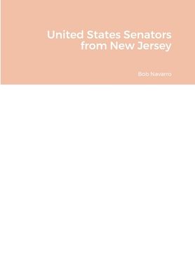portada United States Senators from New Jersey (en Inglés)