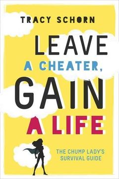 portada Leave a Cheater, Gain a Life: The Chump Lady's Survival Guide