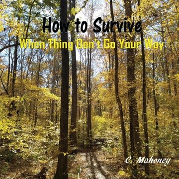 portada How to Survive When Things Don't Go Your Way (in English)