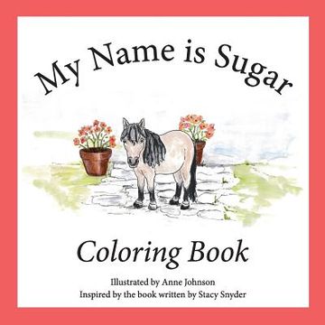 portada My Name is Sugar: Coloring Book (en Inglés)