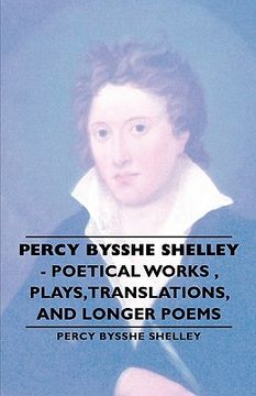 portada percy bysshe shelley - poetical works, plays, translations, and longer poems (en Inglés)