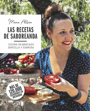 portada Las Recetas de Saboreanda: Cocina de Mercado Sencilla y Sabrosa