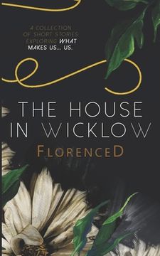portada The House in Wicklow: A collection of short stories (en Inglés)