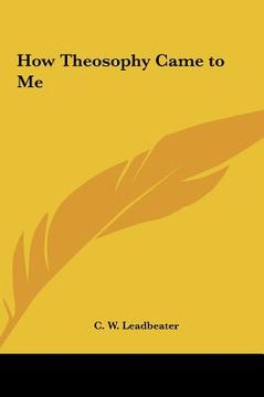 portada how theosophy came to me (en Inglés)