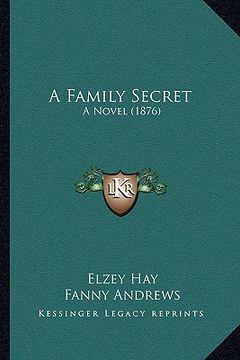 portada a family secret: a novel (1876) (en Inglés)