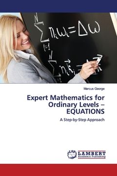 portada Expert Mathematics for Ordinary Levels - EQUATIONS (en Inglés)