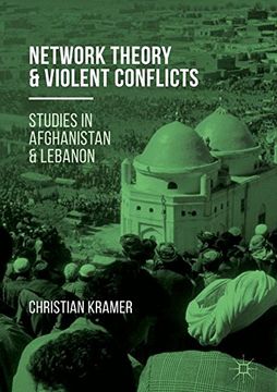 portada Network Theory and Violent Conflicts: Studies in Afghanistan and Lebanon (in English)