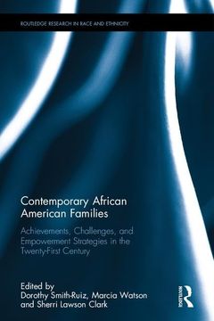 portada Contemporary African American Families: Achievements, Challenges, and Empowerment Strategies in the Twenty-First Century (Routledge Research in Race and Ethnicity) (en Inglés)