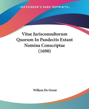 portada Vitae Jurisconsultorum Quorum In Pandectis Extant Nomina Conscriptae (1690) (en Latin)