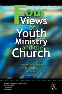 portada Four Views of Youth Ministry and the Church: Inclusive Congregational, Preparatory, Missional, Strategic (ys Academic) 
