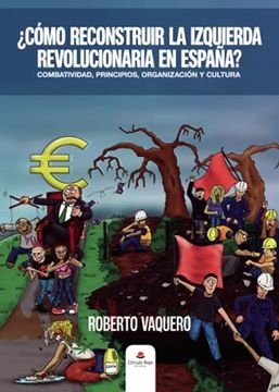 portada Como Reconstruir la Izquierda Revolucionaria en España?
