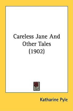 portada careless jane and other tales (1902) (en Inglés)