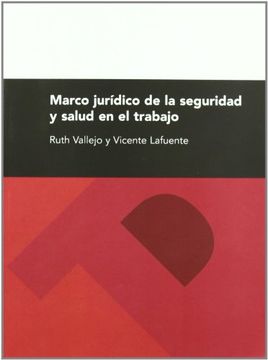 Marco jurídico de la seguridad y salud laboral (Textos docentes)